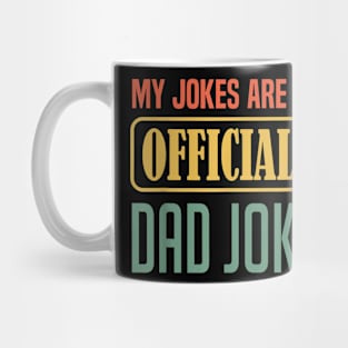 Mens My Jokes Are Officially Dad Jokes Funny First Father'S Day Mug